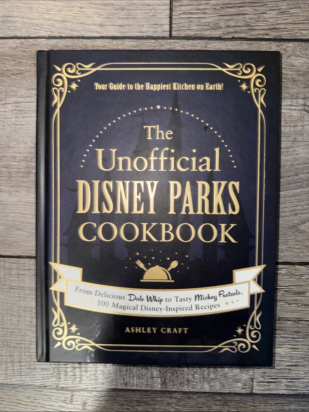 Disney The Unofficial Disney Parks Cookbook - Black & Gold Cover
